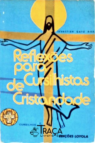 Reflexões para Cursilhistas de Cristandade