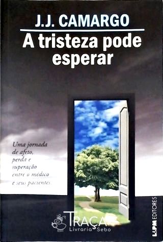 A Tristeza Pode Esperar