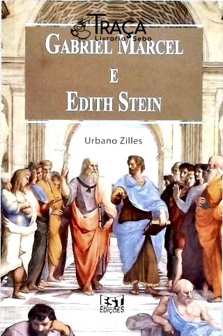 Gabriel Marcel e Edith Stein