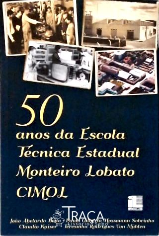 50 Anos da Escola Técnica Estadual Monteiro Lobato