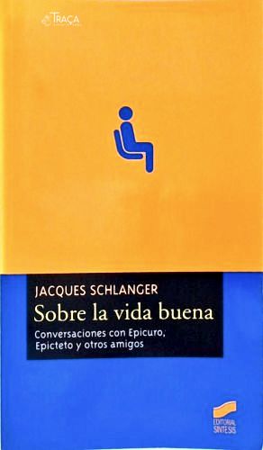 Sobre La Vida Buena: Conversaciones Con Epicuro, E
