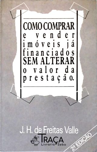 Como Comprar e Vender Imóveis já Financiados sem A