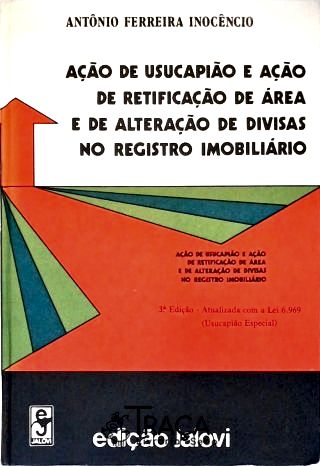 Ação de Usucapião e Ação de Retificação de Área E