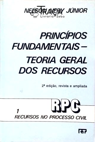 Princípios Fundamentais - Teoria Geral dos Recurso