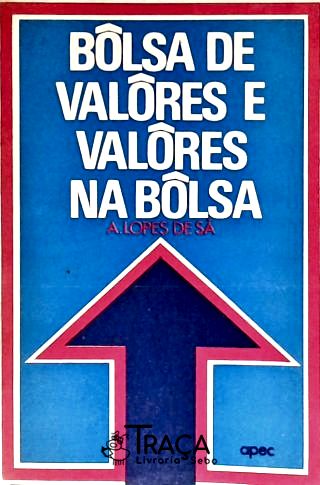 Bôlsa de Valor e Valôres Na Bolsa