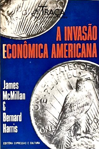 A Invasão Econômica Americana