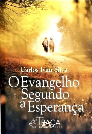 O Evangelho Segundo a Esperança