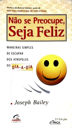Não Se Preocupe, Seja Feliz