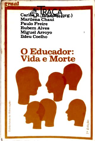 O Educador: Vida e Morte