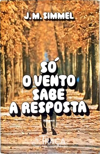 Só o Vento Sabe a Resposta
