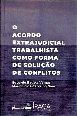 O Acordo Extrajudicial Trabalhista