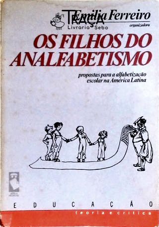Os Filhos do Analfabetismo
