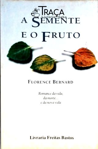 A Semente e o Fruto