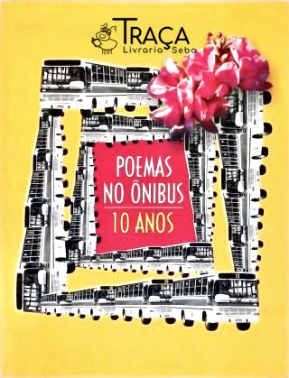 Poemas No Onibus 10 Anos