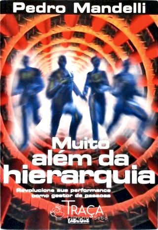 Muito Além Da Hierarquia