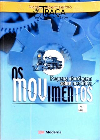 Os Movimentos: Pequena Abordagem Sobre Mecânica