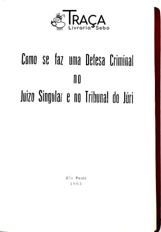 Como Se Faz Uma Defesa Criminal No Juízo Singular
