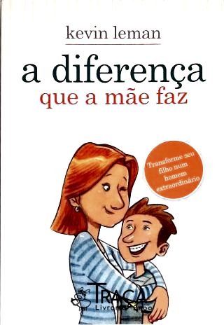 A Diferença Que a Mãe Faz