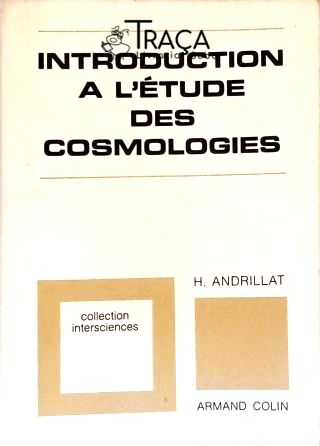 Introduction a LÉtude des Cosmologies