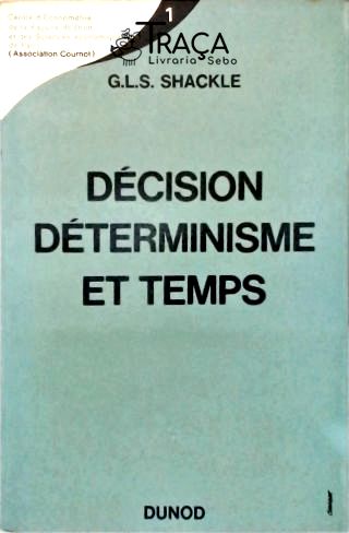 Décision, Déterminisme et Temps