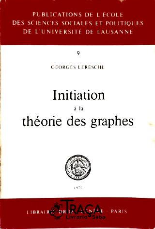 Initiation á la Théorie des Graphes