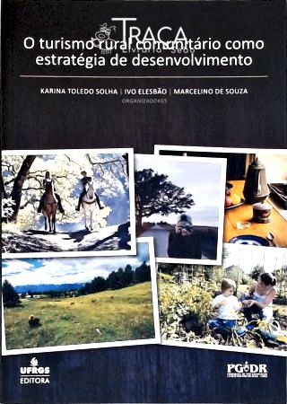 Turismo Rural Comunitário Como Estratégia de Desen