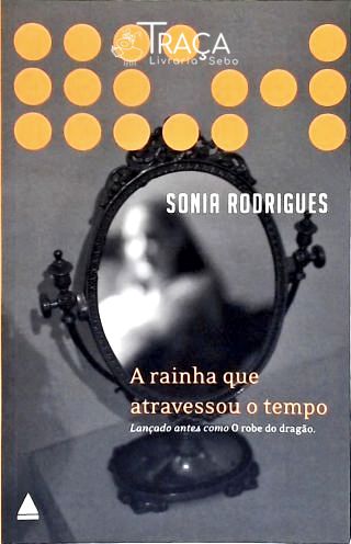 A Rainha Que Atravessou o Tempo