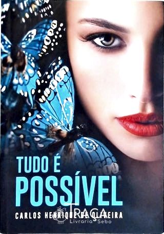 Tudo É Possível