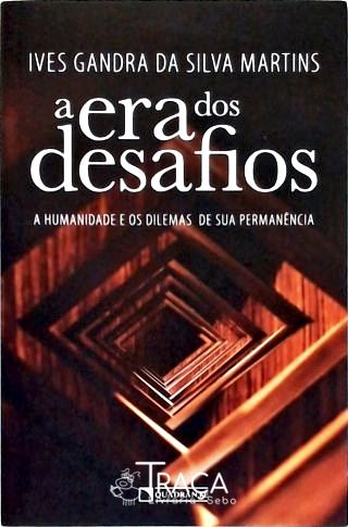 A Era dos Desafios