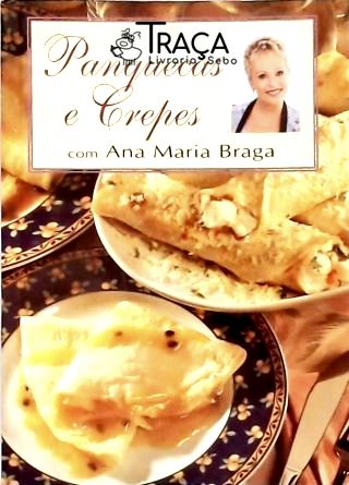 Panquecas e Crepes com Ana Maria Braga
