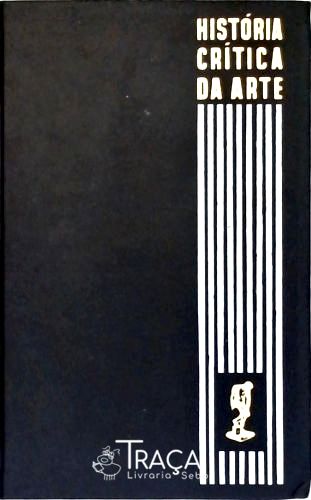 História Crítica da Arte - Vol. 3