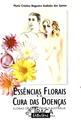 Essências Florais & a Cura das Doenças
