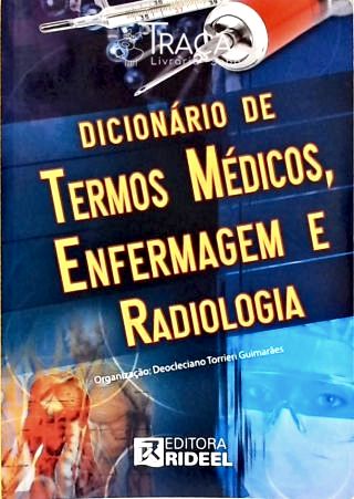 Dicionário de Termos Médicos, Enfermagem e Radiolo