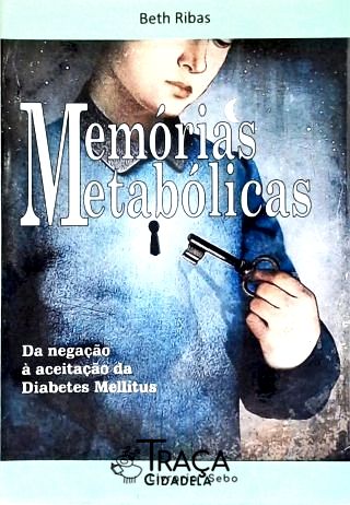 Memórias Metabólicas (diabetes Mellitus)