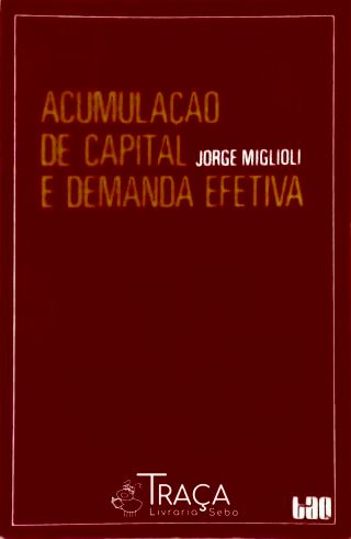 Acumulação de Capital e Demanda Efetiva
