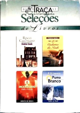 Risco Calculado - O Caderno de Noah - O Incendiário - O Puma Branco