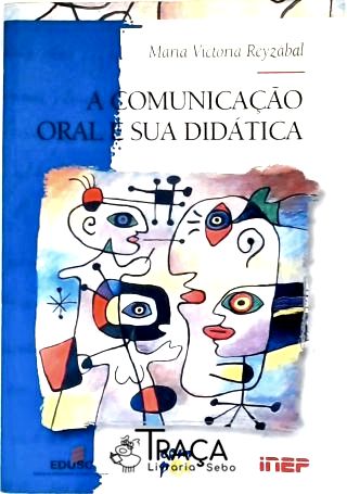 A Comunicação Oral e Sua Didática