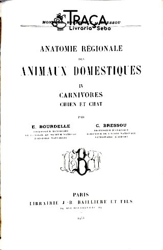 Anatomie Régionale Des Animaux Domestiques - Vol. 4