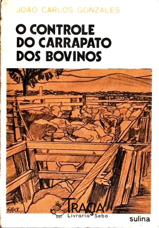 O Controle do Carrapato dos Bovinos