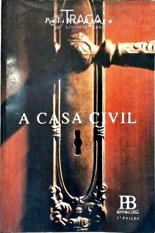 A Casa Civil (com Furos)