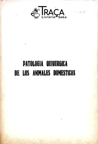 Patologia Quirúrgica de Los Animales Domesticos
