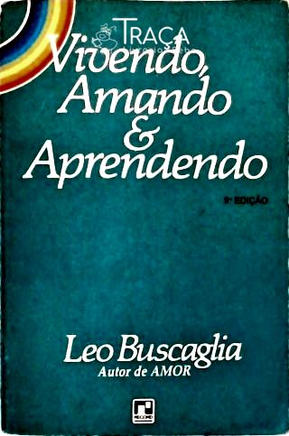 Vivendo, Amando e Aprendendo