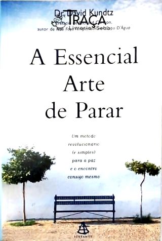 A Essencial Arte de Parar