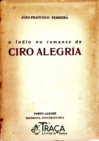 O Índio No Romance de Ciro Alegria