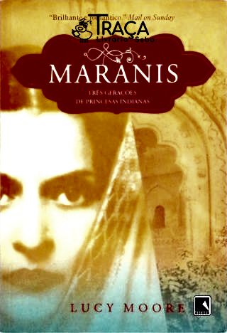 Maranis: Três Gerações de Princesas Indianas