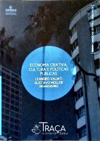 Economia Criativa, Cultura e Políticas Públicas