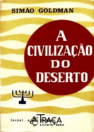 A Civilização do Deserto