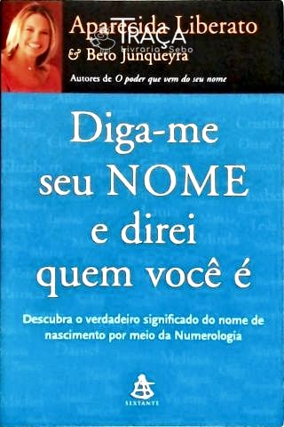 Diga-me Seu Nome e Direi Quem Você É