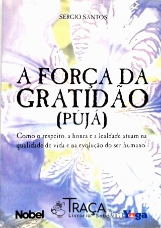 A Força da Gratidão - Pújá