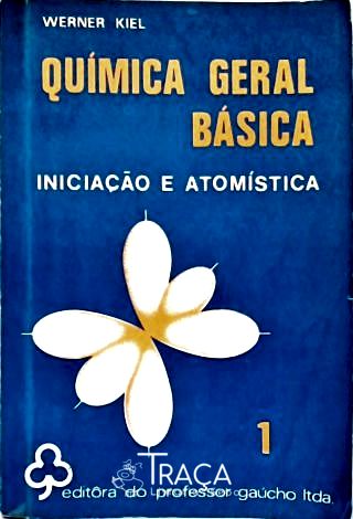 Química Geral Básica - Vol. 1